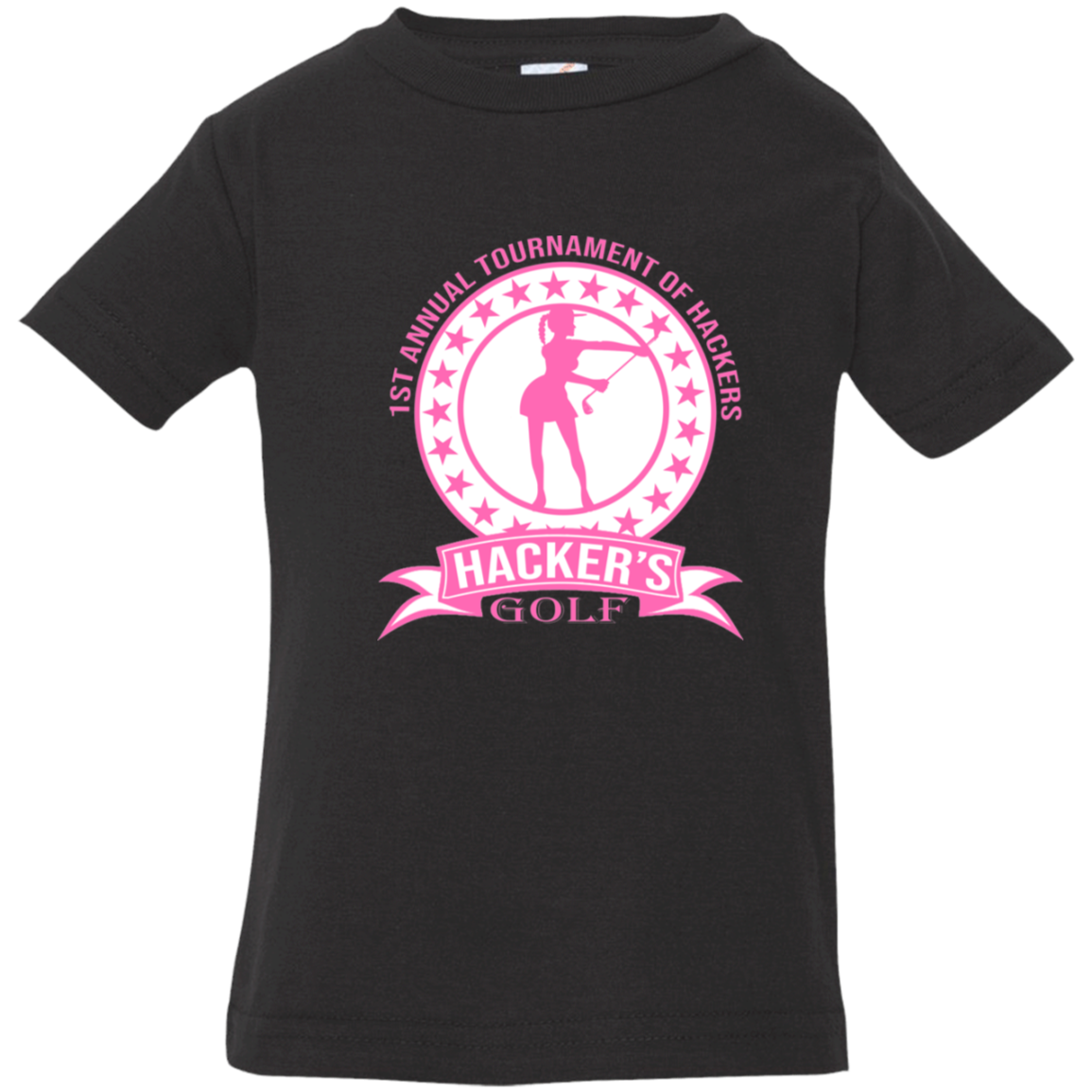 ZZZ#20 OPG Custom Design. 1st Annual Hackers Golf Tournament. Ladies Edition. Infant Jersey T-Shirt