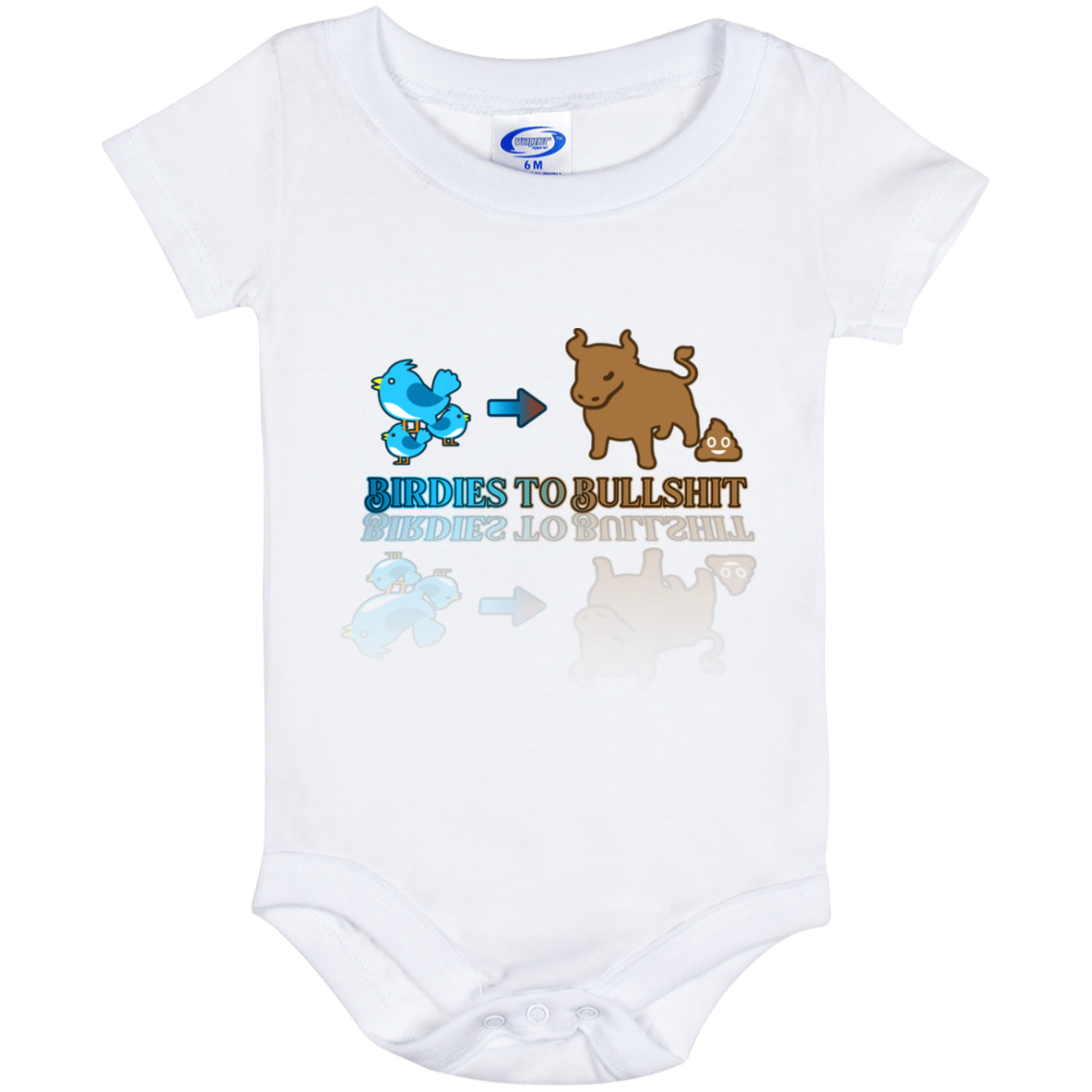 OPG Custom Design #2. Birdies to Bullshit. We Got A Saying Around Here. Baby Onesie 6 Month